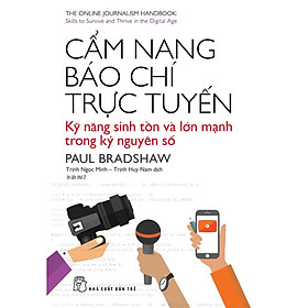 Cẩm Nang Báo Chí Trực Tuyến: Kỹ Năng Sinh Tồn Và Lớn Mạnh Trong Kỷ Nguyên Số - Bản Quyền