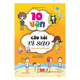 Sách - 10 Vạn Câu Hỏi Vì Sao - Khám Phá Cơ Thể Người - Đinh Tị Books