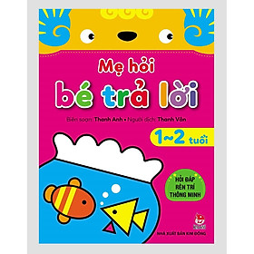 Sách - Mẹ Hỏi Bé Trả Lời - Hỏi Đáp Rèn Trí Thông Minh - Cuốn lẻ tự chọn