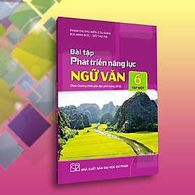Bài tập phát triển năng lực ngữ văn 6 tập 1 - PB1