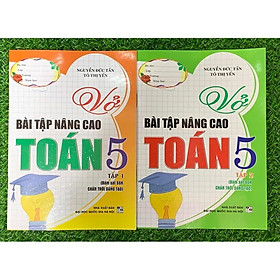 Sách - Combo Vở Bài Tập Nâng Cao Toán 5 Tập 1 + 2 (Bám Sát SGK Chân Trời Sáng Tạo) (Bộ 2 Cuốn) (HA-MK1)