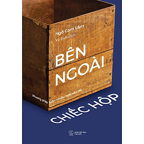 Bên Ngoài Chiếc Hộp: Phương Pháp Luôn Nhiều Hơn Vấn Đề