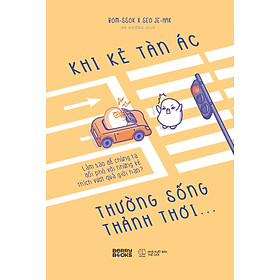 	Khi Kẻ Tàn Ác Thường Sống Thảnh Thơi… _AZ