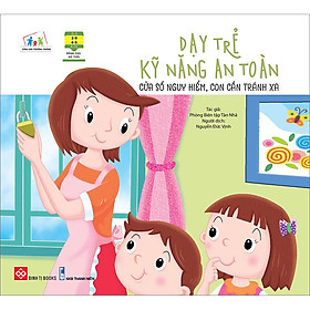 Dạy Trẻ Kỹ Năng An Toàn- Cửa Sổ Nguy Hiểm, Con Cần Tránh Xa