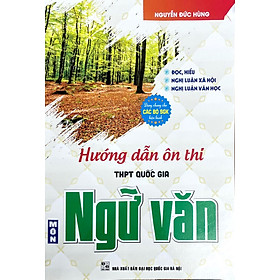 Hướng Dẫn Ôn Thi THPT Quốc Gia Môn Ngữ Văn (Dùng Chung Cho Các Bộ SGK Hiện Hành) 