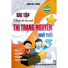 BÀI TẬP DÀNH CHO HỌC SINH THI TRẠNG NGUYÊN NHỎ TUỔI 3 (DÙNG CHUNG CHO CÁC BỘ SGK HIỆN HÀNH)