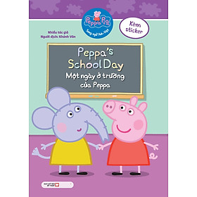 Sách Song Ngữ - Peppa’s School Day: Một Ngày Ở Trường Của Peppa