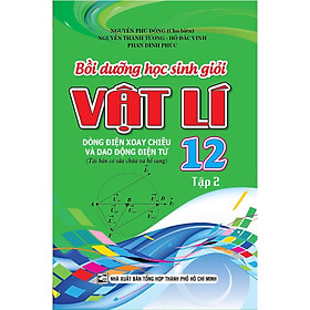 Sách - Bồi Dưỡng Học Sinh Giỏi Vật Lí Lớp 12 - Tập 2 - Khang Việt Book