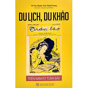 Du Lịch, Du Khảo - Trên Nam Kỳ Tuần Báo