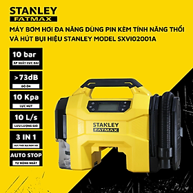 Máy bơm hơi đa năng dùng pin kèm tính năng thổi và hút bụi hiệu STANLEY Model SXVI02001A, 3 trong 1- hàng chính hãng