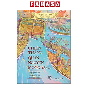 Sách - Lịch Sử Việt Nam Bằng Tranh - Chiến Thắng Quân Nguyên Mông Lần 3 - Bản Màu