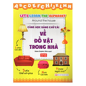 Cùng Học Bảng Chữ Cái Về Đồ Vật Trong Nhà