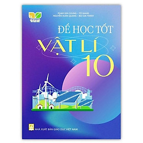 Sách - Để học tốt vật lí lớp 10 ( Kết nối tri thức với cuộc sống )