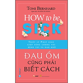 Đau Ốm Cũng Phải Biết Cách