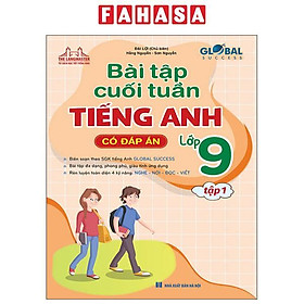 Sách - Global Success - Bài Tập Cuối Tuần Tiếng Anh Lớp 9 - Tập 1 (Có Đáp Án)