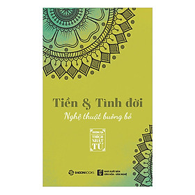 Tiền Và Tình Đời - Nghệ Thuật Buông Bỏ (SGB)
