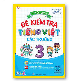 Sách - Tuyển Chọn Đề Kiểm Tra Tiếng Việt Các Trường Lớp 3