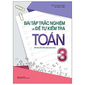 Bài Tập Trắc Nghiệm Và Đề Tự Kiểm Tra Toán 3 (2022)