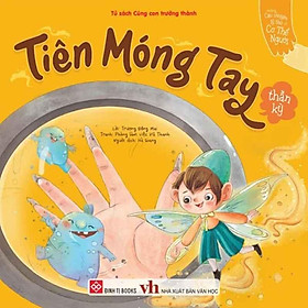 Những Câu Chuyện Lý Thú Về Cơ Thể Người - Tiên Móng Tay Thần Kỳ