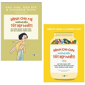 Bộ Sách Dành Cho Con Những Điều Tốt Đẹp Nhất - 62 Thói Quen Tốt Giúp Trẻ Có Hệ Thần Kinh Sinh Dưỡng Khỏe Mạnh + 95 Thói Quen Nuôi Con Để Mẹ Không Trầm Cảm (Bộ 2 Cuốn)