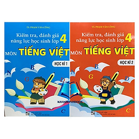 Sách - Combo Kiểm Tra, Đánh Giá Năng Lực Học Sinh Lớp 4 - Môn Tiếng việt - Học Kì 1 + 2