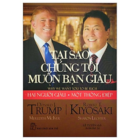 Tại Sao Chúng Tôi Muốn Bạn Giàu (Tái Bản 2022)