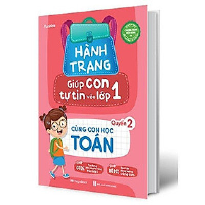 Hành Trang Giúp Con Tự Tin Vào Lớp 1 - Quyển 2 - Cùng Con Học Toán