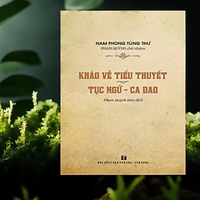 Khảo về tiểu thuyết, tục ngữ, ca dao - TH95