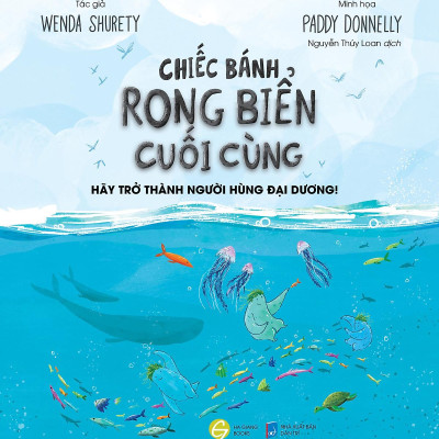 Chiếc Bánh Rong Biển Cuối Cùng (Hãy Trở Thành Người Hùng Đại Dương!) Song Ngữ Anh-Việt
