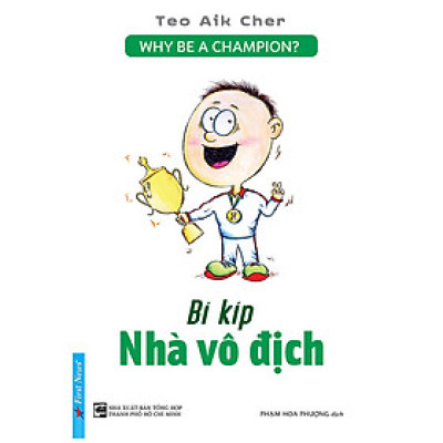 Sách kỹ năng sống : Bí Kíp Nhà Vô Địch