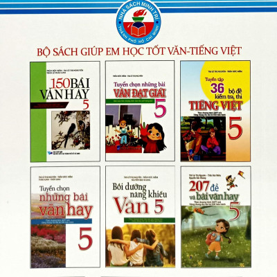 Tuyển Chọn Những Bài Văn Hay 5 (Theo Chương Trình Giáo Dục Phổ Thông Mới - Dùng Chung Cho Các Bộ Sách Giáo Khoa Hiện Hành)