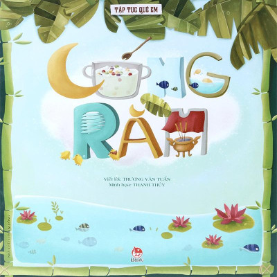 Tập Tục Quê Em - Cúng Rằm (Tái Bản 2022)