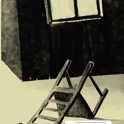 Thế Giới Nội Tâm Của Những Đứa Trẻ Nổi Loạn