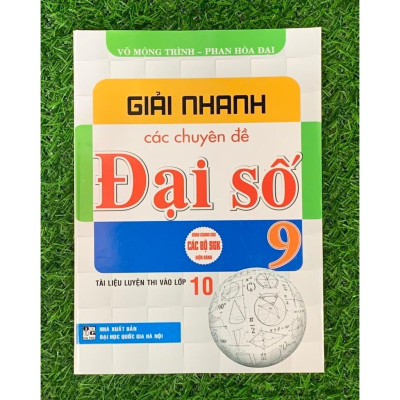 Sách giải nhanh các chuyên đề đại số 9 (  (Tài liệu luyện thi vào 10) (HA-MK1)