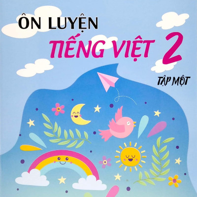 Ôn Luyện Tiếng Việt 2 - Tập 1