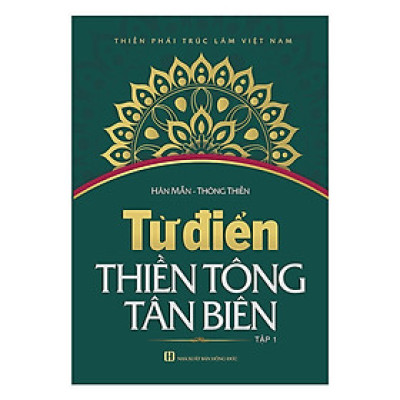 Sách - Từ Điển Thiền Tông Tân Biên - Tập 1 - Chính Thông Book