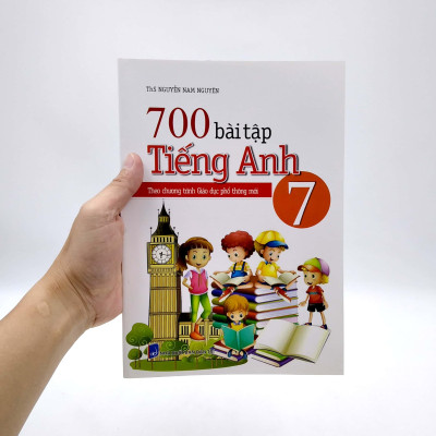 700 Bài Tập Tiếng Anh Lớp 7 (Theo Chương Trình Giáo Dục Phổ Thông Mới)