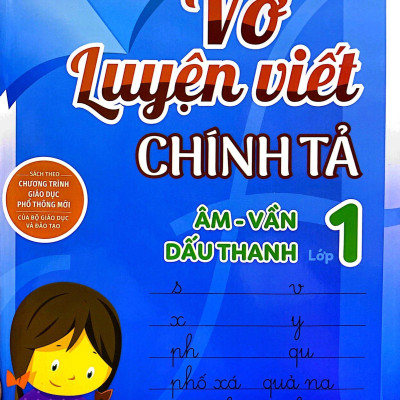 Vở Luyện Viết Chính Tả Lớp 1 - Âm-Vần-Dấu Thanh
