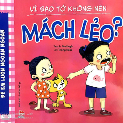 Để Em Luôn Ngoan Ngoãn: Vì Sao Tớ Không Nên Mách Lẻo?