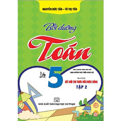 Sách - Bồi Dưỡng Toán Lớp 5 - Tập 2 - Bám Sát SGK Kết Nối Tri Thức Với Cuộc Sống - Hồng Ân