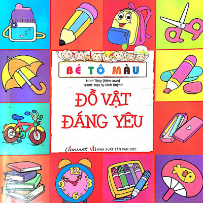 Bé Tô Màu - Đồ Vật Đáng Yêu (Tái Bản 2018)