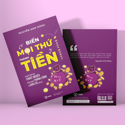 Biến Mọi Thứ Thành Tiền - Quyển 2 - Ứng Dụng Tư Duy Tạo Ra Tiền Giúp Bạn Thành Công Giàu Có Và Hạnh Phúc - Sbooks