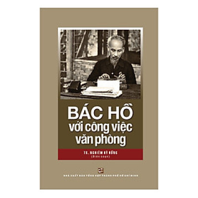 Bác Hồ Với Công Việc Văn Phòng