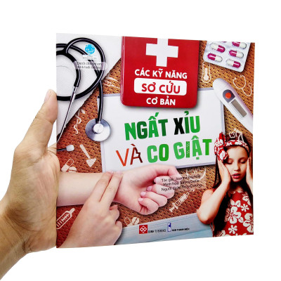 Các Kỹ Năng Sơ Cứu Cơ Bản - Ngất Xỉu Và Co Giật