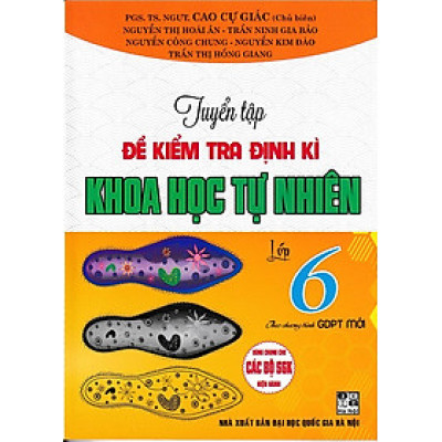 Tuyển tập đề kiểm tra định kì Khoa Học Tự Nhiên lớp 6 (Dùng chung cho các bộ SGK)