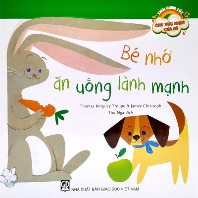 Thói Quen Tốt Cho Sức Khoẻ Của Bé - Bé Nhớ Ăn Uống Lành Mạnh