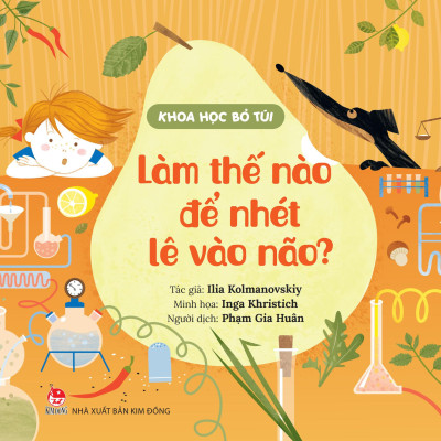 Sách - Khoa Học Bỏ Túi - Làm Thế Nào Để Nhét Lê Vào Não?