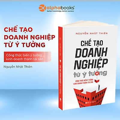 Startup Concenpt - Chế Tạo Doanh Nghiệp Từ Ý Tưởng: Biến Ý Tưởng Kinh Doanh Thành Tài Sản  - Bản Quyền