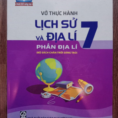 Sách - Vở Thực hành Lịch Sử và Địa Lí 7 - Phần Địa Lí ( Bộ chân trời sáng tạo )
