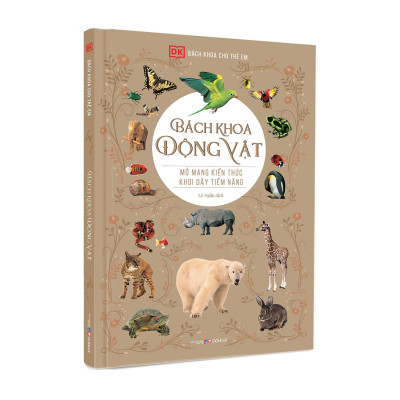Sách - Bách Khoa Động Vật - Mở Mang Kiến Thức, Khơi Dậy Tiềm Năng (Tái Bản 2021)